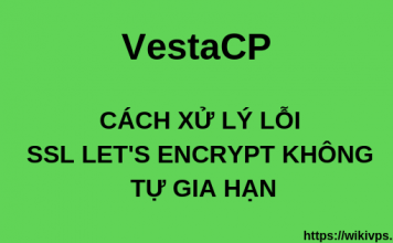 wikivps-cách xử lý lỗi ssl let encrypt không tự gia hạn trên vestacp